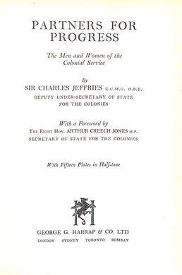 Partners for Progress: The Men and Women of the Colonial Service [Hardcover] - Sir Charles Jefferies