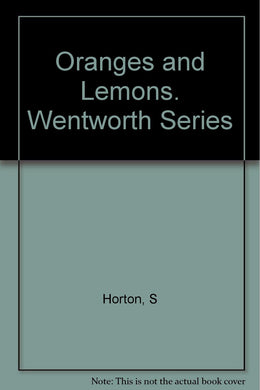Oranges and Lemons. Wentworth Series [Hardcover] Horton, S