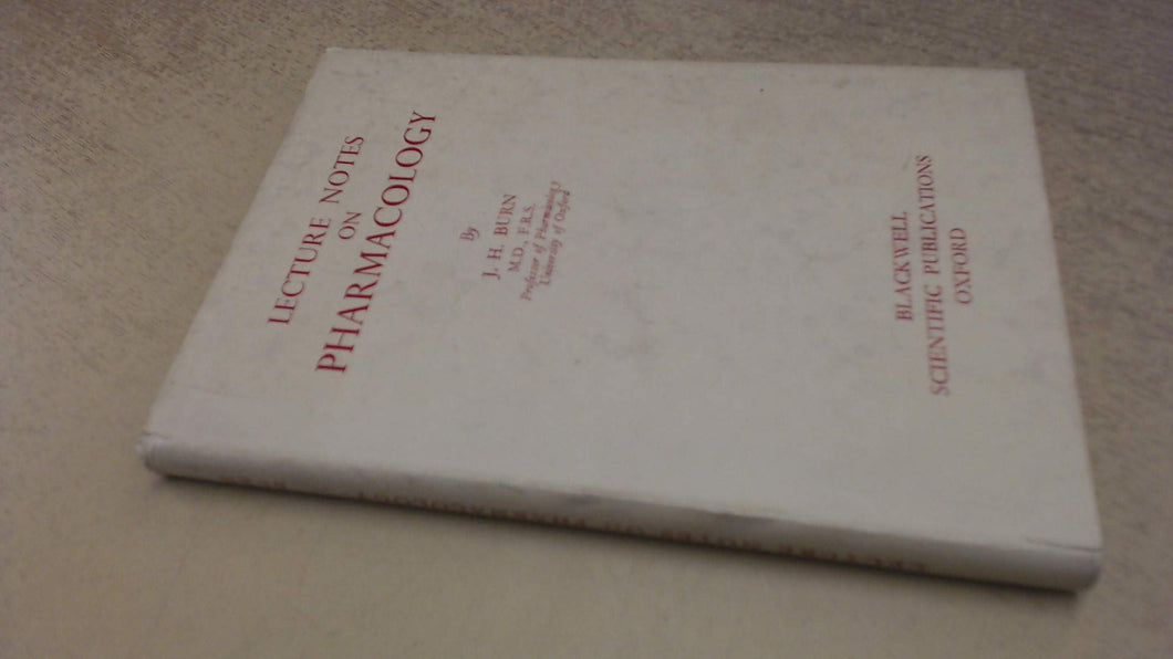 Lecture Notes On Pharmacology [Hardcover] J H Burn