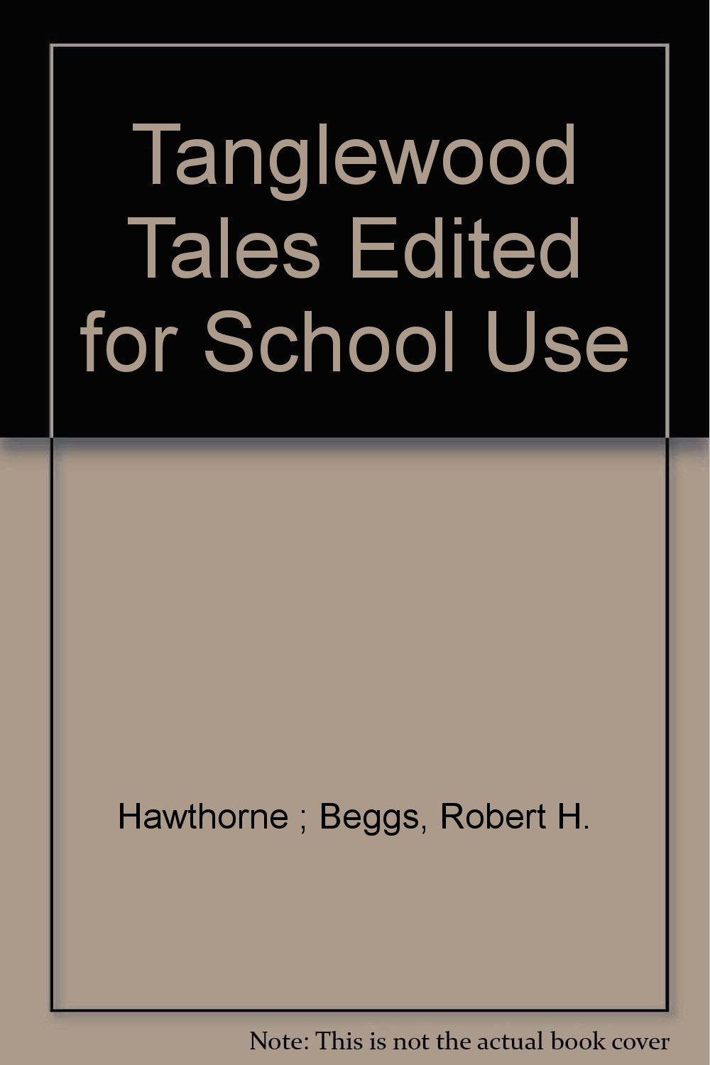 Tanglewood Tales Edited for School Use