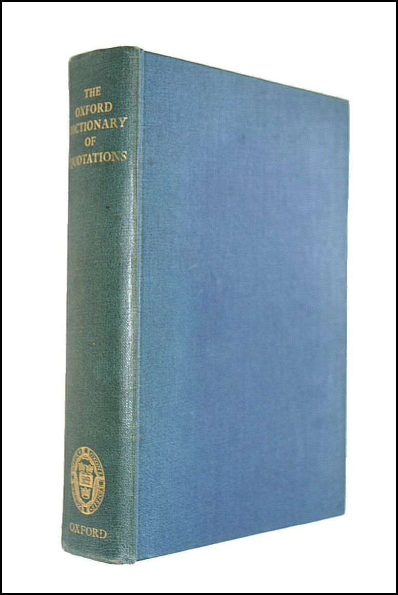 THE OXFORD DICTIONARY OF QUOTATIONS [Hardcover] Various