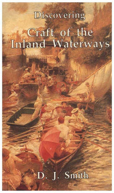 Discovering Craft of the Inland Waterways (Discovering S.) [Paperback] Smith, D.J.