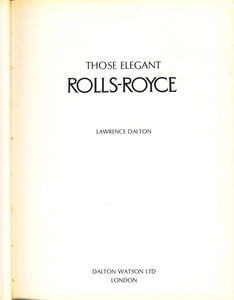 Those Elegant Rolls-Royce [Hardcover] Dalton, Lawrence