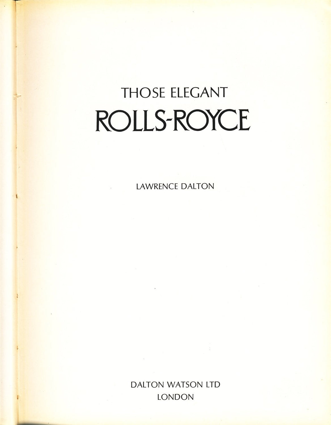 Those Elegant Rolls-Royce [Hardcover] Dalton, Lawrence