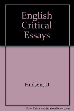 English Critical Essays Twentieth Century Second Series [Hardcover] Hudson, D
