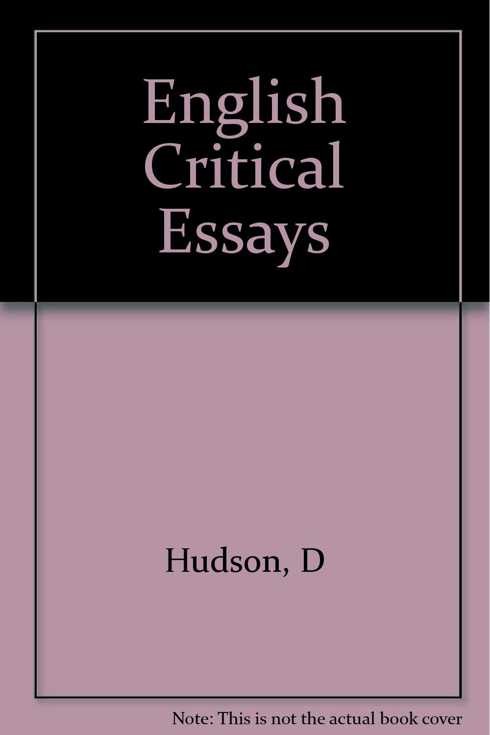 English Critical Essays Twentieth Century Second Series [Hardcover] Hudson, D