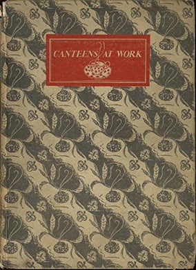 Canteens at Work. [Hardcover] C G Gardiner