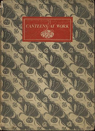 Canteens at Work. [Hardcover] C G Gardiner