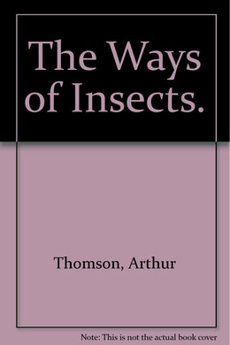 The Ways of Insects.