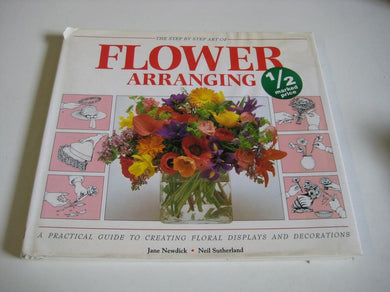 The Step by Step Art of Flower Arranging