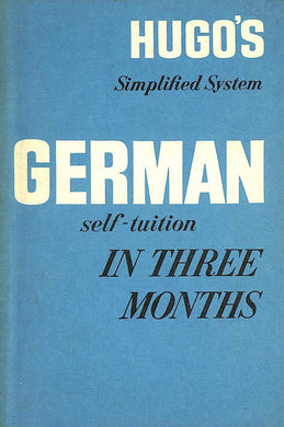 German in Three Months (Hugo's simplified system)
