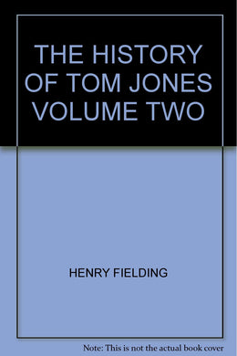 THE HISTORY OF TOM JONES VOLUME TWO [Hardcover] HENRY FIELDING