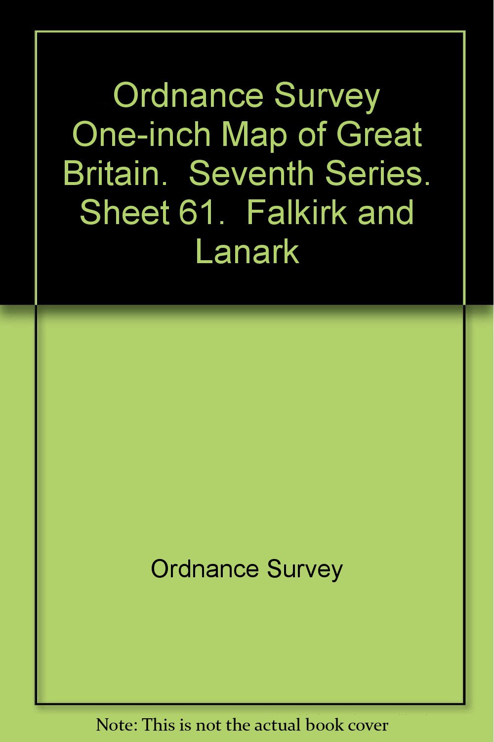 Ordnance Survey One-inch Map of Great Britain.  Seventh Series. Sheet 61.  Falkirk and Lanark [Cards] Ordnance Survey