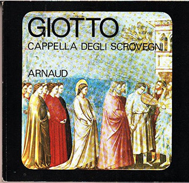 Giotto, la cappella degli Scrovegni. [Paperback] SALVINI Roberto -