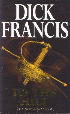 To The Hilt [Mass Market Paperback] Francis, Dick