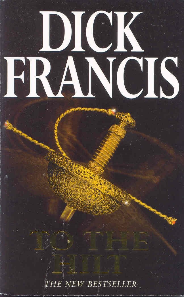 To The Hilt [Mass Market Paperback] Francis, Dick