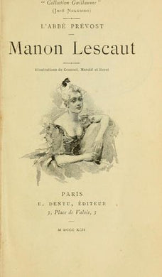 Manon Lescaut -  l'abbe prevost - petite collection guillaume (French) 1892 = MDCCCXCII