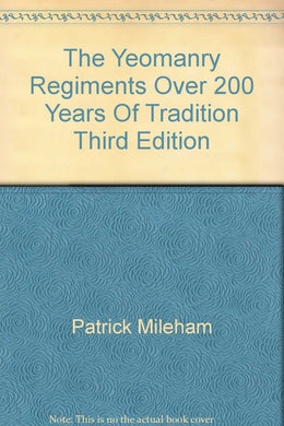 The Yeomanry Regiments Over 200 Years Of Tradition Third Edition