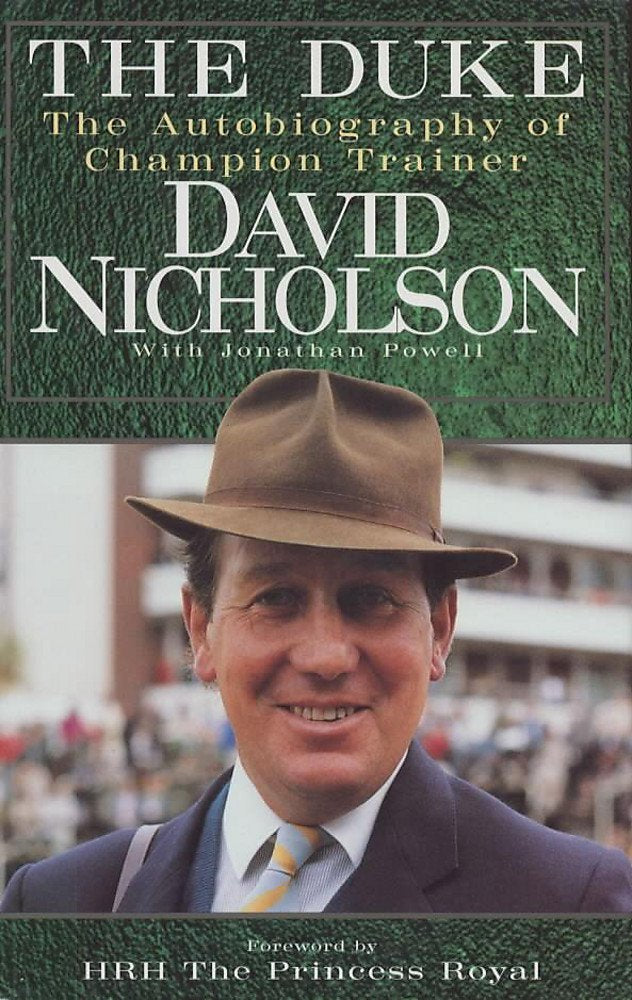 The Duke: The Autobiography of a Champion Trainer Nicholson, David