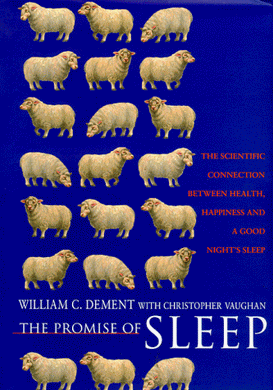 The Promise of Sleep: The Scientific Connection Between Health, Happiness and a Good Night's Sleep [Hardcover] Dement, William C. and Vaughan, Christopher C.