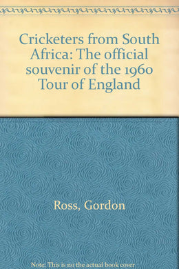 Cricketers from South Africa: The official souvenir of the 1960 Tour of England
