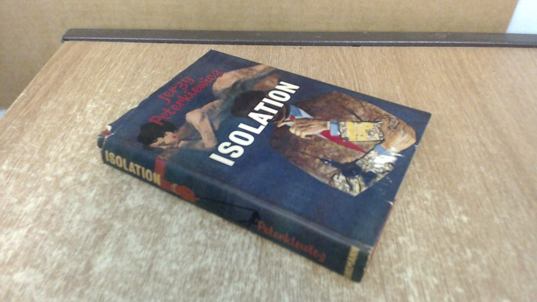 Isolation a Novel in Five Acts