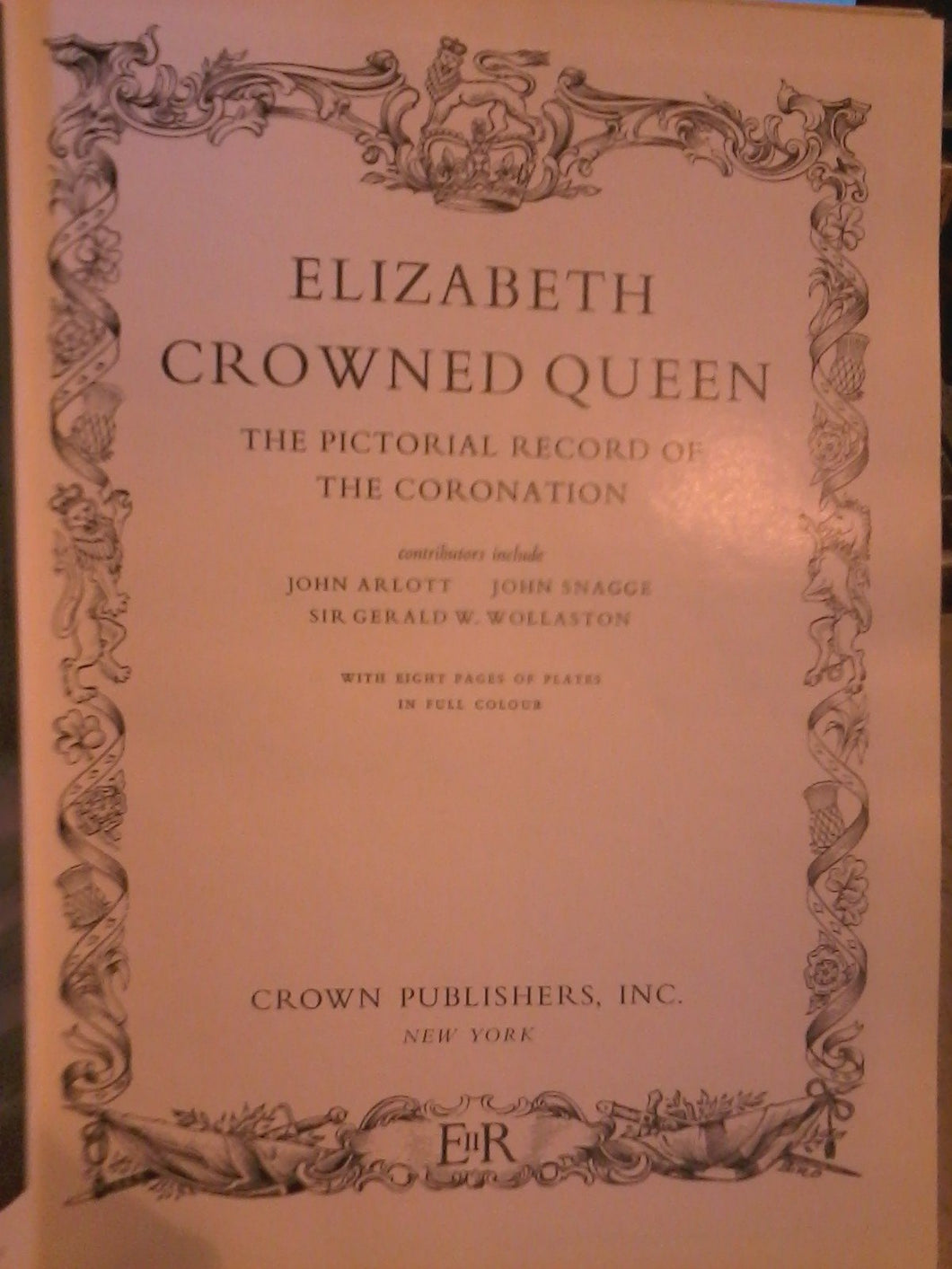 ELIZABETH CROWNED QUEEN: THE PICTORIAL RECORD OF THE CORONATION.