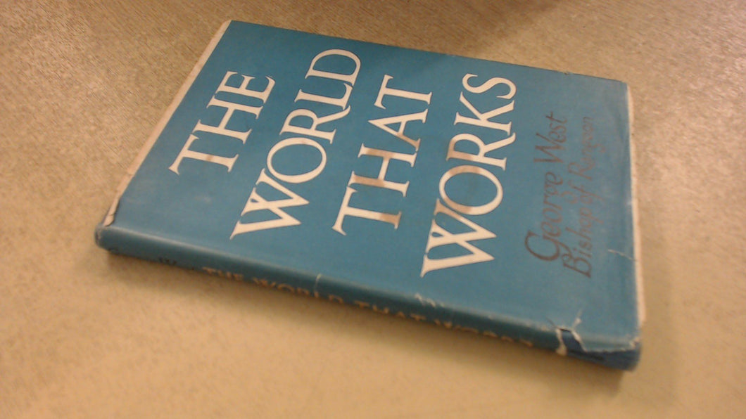 THE WORLD THAT WORKS