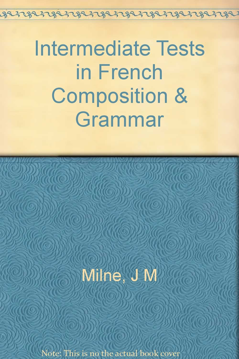 Intermediate Tests in French Composition & Grammar [Paperback]
