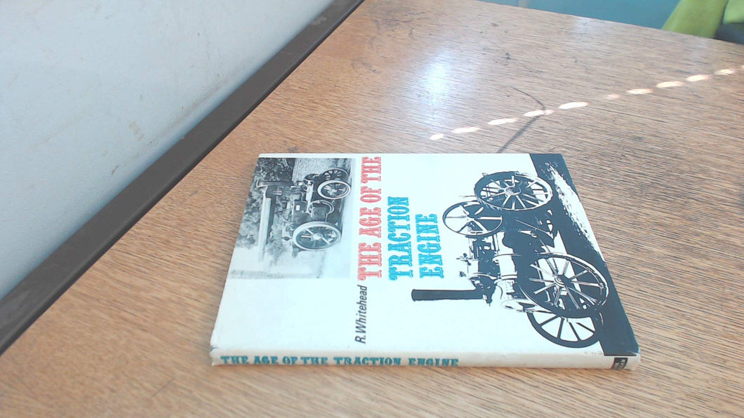 THE AGE OF THE TRACTION ENGINE