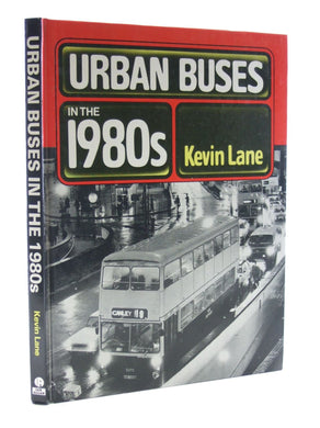 Urban Buses in the 1980's Lane, Kevin