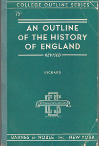 An outline of the history of England, (College outline series) [Paperback] Rickard, John Allison
