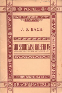 The Spirit also helpeth us ... Motet for Double Choir. The English words adapted ... by W. Bartholomew ... Edited by J. E. West Bach, Johann Sebastian