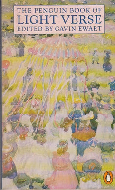 The Penguin Book of Light Verse [Paperback] Gavin Ewart, (Editor)