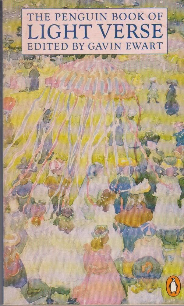 The Penguin Book of Light Verse [Paperback] Gavin Ewart, (Editor)