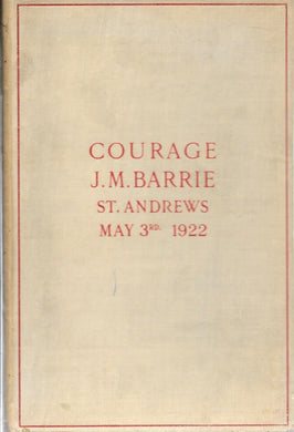 Courage: St Andrews May 3rd 1922 [Hardcover] J M Barrie