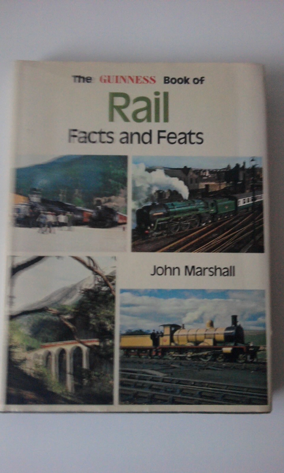 Guinness Book of Rail Facts and Feats Marshall, John