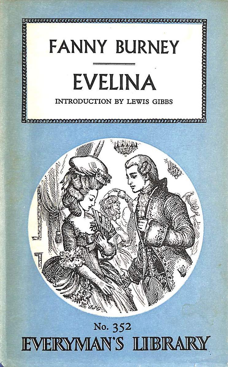 Evelina, or, A young lady's entrance into the world (Everyman's library-no.352) Burney, Fanny
