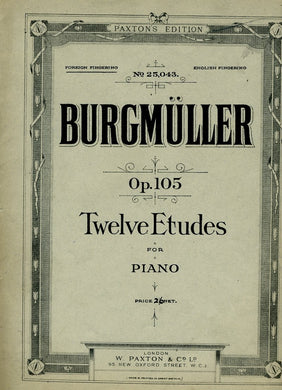 Burgmuller: Op. 105 12 Etudes. 12 Brilliant and Melodic Studies For Piano