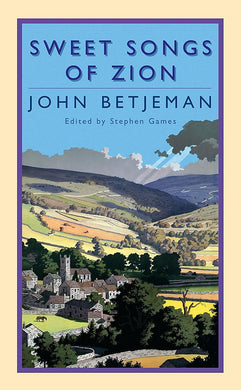 Sweet Songs of Zion [Hardcover] John Betjeman and Stephen Games