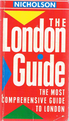 London Guide: The Most Comprehensive Guide to London
