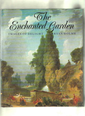 The Enchanted Garden: Images of Delight