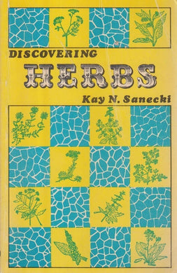 Discovering Herbs [Paperback] Sanecki , Kay N