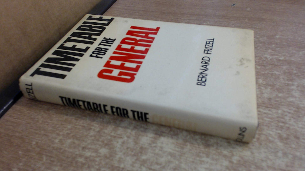 Timetable for the General Frizell, Bernard