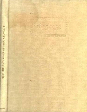 The life and times of King George VI,1895-1952 Unknown