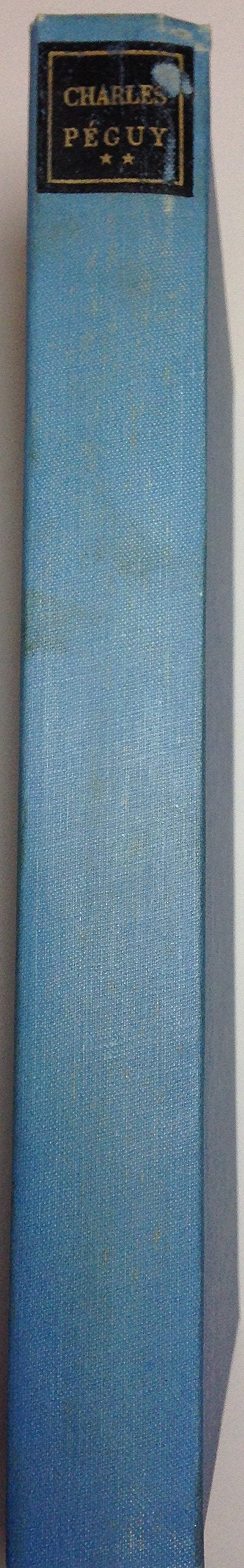 Charles Peguy. Basic Verities. Prose And Poetry.