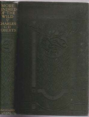 More Kindred Of The Wild Fully Illustrated [By Paul Bransom & Charles Livingston Bull] [Hardcover] Roberts,Charles G.D.
