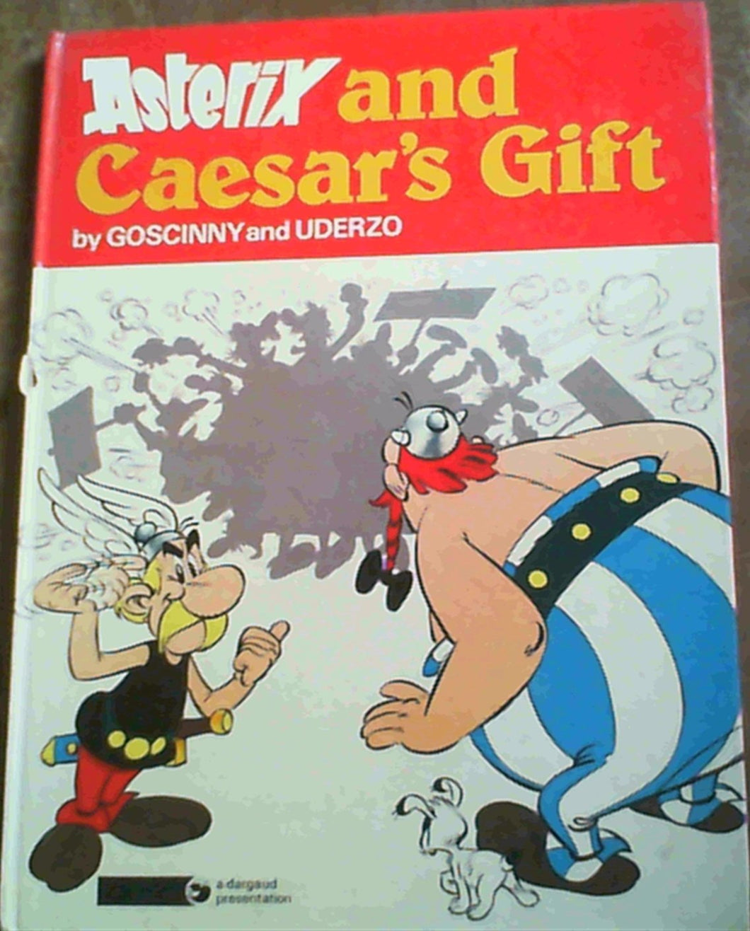 Asterix and Caesar's Gift [Hardcover] Goscinny, Rene (Text) and Uderzo, Albert (Drawings); translated by Anthea Bell and Derek Hockridge