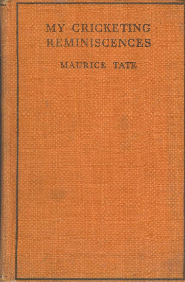 My Cricketing Reminiscences [Hardcover] Tate, Maurice