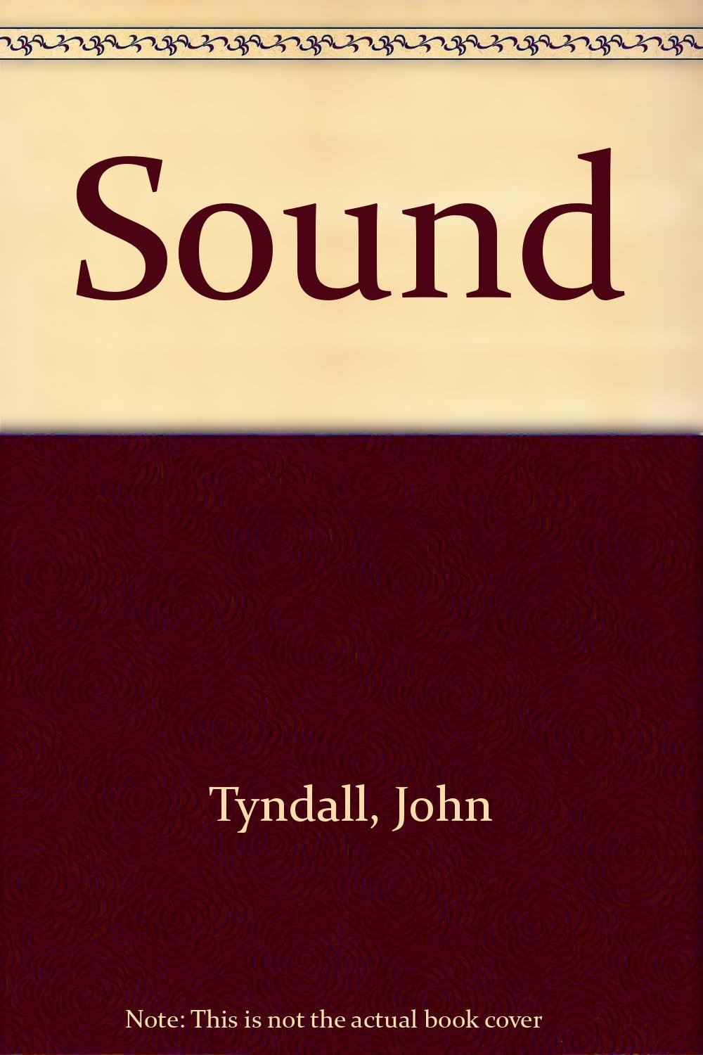 Sound [Hardcover] Tyndall, John